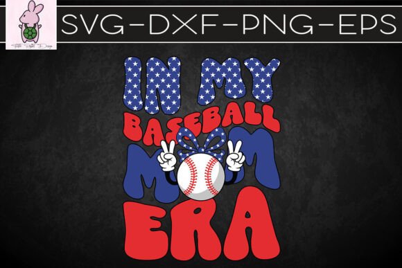In My Baseball Mom Era Sport Mother SVG: Graphics & Crafts