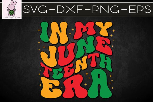 In My Juneteenth Era Funny History SVG for Crafts