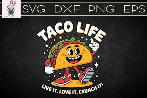 Taco Life Food Lover Funny Puns SVG Graphics for Crafts