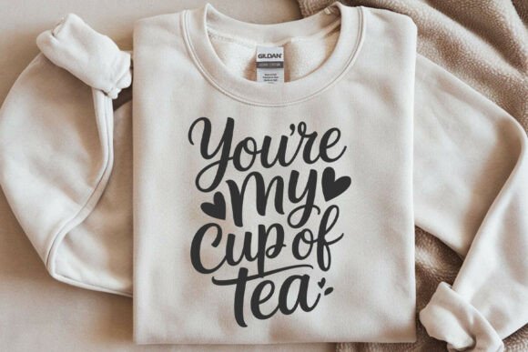 You re My Cup of Tea Svg, Tea Lover Svg